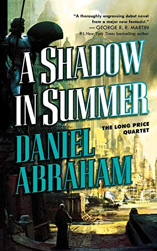 A Shadow in Summer: Book One of the Long Price Quartet - Paperback