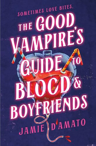 The Good Vampire's Guide to Blood & Boyfriends - Hardcover