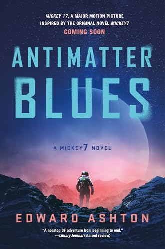 Antimatter Blues: A Mickey7 Novel - Paperback