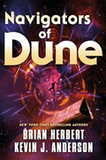 Navigators of Dune: Book Three of the Schools of Dune Trilogy - Paperback