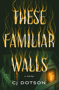 These Familiar Walls - Hardcover