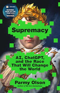 Supremacy: Ai, Chatgpt, and the Race That Will Change the World - Paperback