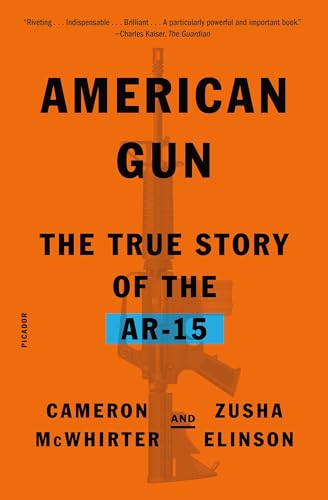 American Gun: The True Story of the Ar-15 - Paperback