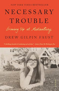 Necessary Trouble: Growing Up at Midcentury - Paperback