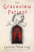 The Graceview Patient - Hardcover