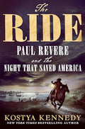 The Ride: Paul Revere and the Night That Saved America - Hardcover