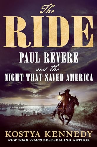 The Ride: Paul Revere and the Night That Saved America - Hardcover