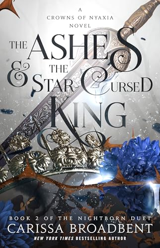 The Ashes & the Star-Cursed King: Book 2 of the Nightborn Duet - Paperback