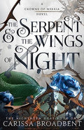 The Serpent & the Wings of Night: Book 1 of the Nightborn Duet - Hardcover