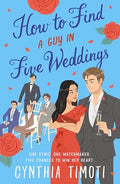 How to Find a Guy in Five Weddings - Paperback