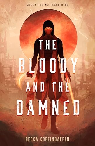 The Bloody and the Damned - Hardcover