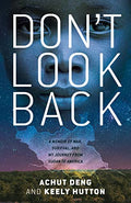 Don't Look Back: A Memoir of War, Survival, and My Journey from Sudan to America - Paperback