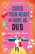 Cross Your Heart and Hope He Dies - Paperback