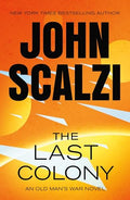 The Last Colony: An Old Man's War Novel - Paperback