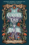 A Curious Kind of Magic - Hardcover