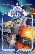 The Arctic Railway Assassin: Adventures on Trains #6 - Paperback