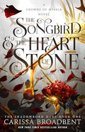 The Songbird & the Heart of Stone: Book 1 of the Shadowborn Duet - Hardcover
