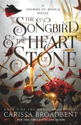 The Songbird & the Heart of Stone: Book 1 of the Shadowborn Duet - Paperback