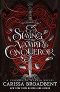 Slaying the Vampire Conqueror: A Crowns of Nyaxia Novel - Hardcover