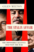 The Stalin Affair: The Impossible Alliance That Won the War - Paperback