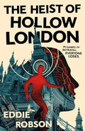 The Heist of Hollow London - Hardcover