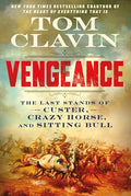 Vengeance: The Last Stands of Custer, Crazy Horse, and Sitting Bull - Hardcover