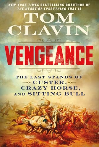 Vengeance: The Last Stands of Custer, Crazy Horse, and Sitting Bull - Hardcover