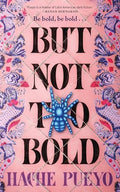 But Not Too Bold - Hardcover