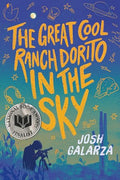 The Great Cool Ranch Dorito in the Sky: (National Book Award Finalist) - Paperback