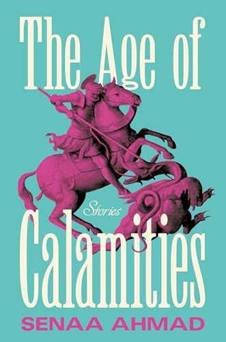 The Age of Calamities: Stories - Paperback