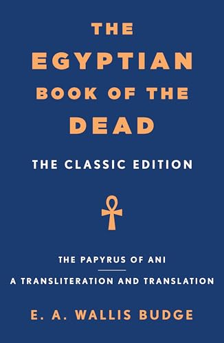 The Egyptian Book of the Dead: The Classic Edition - Paperback