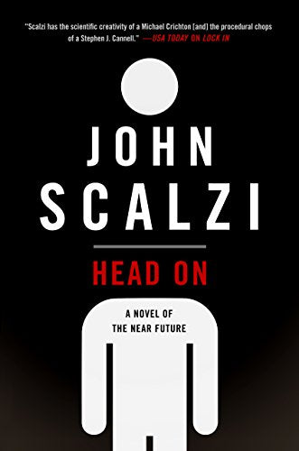 Head on: A Novel of the Near Future - Paperback