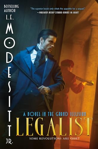 Legalist: A Novel in the Grand Illusion - Hardcover