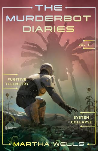 The Murderbot Diaries Vol. 3: Fugitive Telemetry, System Collapse - Paperback