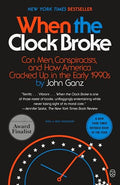 When the Clock Broke: Con Men, Conspiracists, and How America Cracked Up in the Early 1990s - Paperback