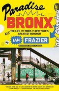 Paradise Bronx: The Life and Times of New York's Greatest Borough - Paperback