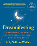 Dreamifesting: Harnessing the Power of Your Dreams to Create the Life You Desire - Paperback