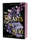 The Beasts We Bury: (Stenciled Edges Edition) - Paperback