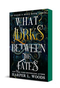 What Lurks Between the Fates: Of Flesh & Bone, Book Three - Paperback