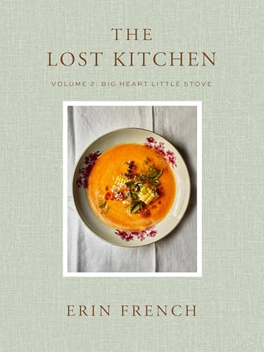 The Lost Kitchen Volume 2: Big Heart Little Stove - Hardcover