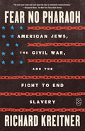 Fear No Pharaoh: American Jews, the Civil War, and the Fight to End Slavery - Paperback