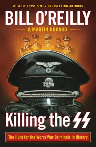 Killing the SS: The Hunt for the Worst War Criminals in History - Paperback