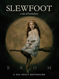 Slewfoot: A Tale of Bewitchery - Paperback