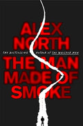 The Man Made of Smoke - Hardcover