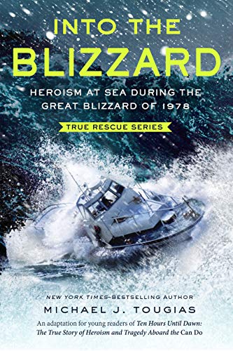 Into the Blizzard (Young Readers Edition): Heroism at Sea During the Great Blizzard of 1978 - Paperback