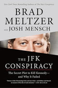 The JFK Conspiracy: The Secret Plot to Kill Kennedy--And Why It Failed - Paperback