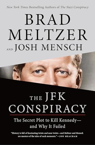 The JFK Conspiracy: The Secret Plot to Kill Kennedy--And Why It Failed - Paperback