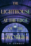 The Lighthouse at the Edge of the World - Hardcover