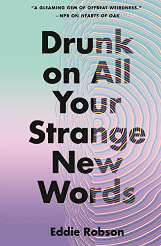 Drunk on All Your Strange New Words - Paperback