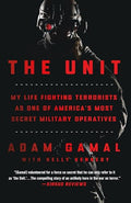 The Unit: My Life Fighting Terrorists as One of America's Most Secret Military Operatives - Paperback